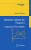 Stochastic Calculus for Finance, v. 2 - Continuous-Time Models (Hardcover, 1st ed. 2004. Corr. 2nd printing 2010) - Steven E Shreve Photo