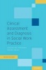 Clinical Assessment and Diagnosis in Social Work Practice (Hardcover, 3rd Revised edition) - Jacqueline Corcoran Photo