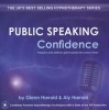 Public Speaking Confidence - Prepare and Deliver Great Speeches Every Time! (CD) - Glenn Harrold Photo