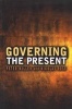 Governing the Present - Administering Economic, Social and Personal Life (Paperback) - Nikolas Rose Photo