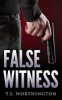 False Witness (Paperback) - T S Worthington Photo