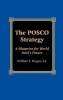 The Posco Strategy - A Blueprint for World Steel's Future (Hardcover) - William T Hogan Photo