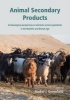 Animal Secondary Products - Domestic Animal Exploitation in Prehistoric Europe, the Near East and the Far East (Hardcover) - Haskel J Greenfield Photo