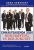 Einkaufsagenda 2020 - Beschaffung in Der Zukunft - Wettbewerbsvorteile Durch Einen Visionaren Einkauf Sichern Und Ausbauen (German, Hardcover) - Gerd Kerkhoff Photo