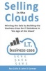 Selling in the Clouds - Winning the Sale by Building the Business Case for it Solutions in 'the Age of the Cloud' (Paperback) - Ray Collis Photo