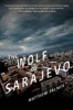 The Wolf of Sarajevo (Hardcover) - Matthew Palmer Photo