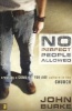 No Perfect People Allowed - Creating a Come-as-you-are Culture in the Church (Paperback) - John Burke Photo