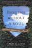 Excellence without a Soul - Does Liberal Education Have a Future? (Paperback) - Harry Lewis Photo