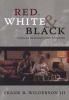 Red, White, and Black - Cinema and the Structure of U.S. Antagonisms (Paperback) - Frank B Wilderson Photo