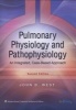 Pulmonary Physiology and Pathophysiology - An Integrated, Case-based Approach (Paperback, 2nd Revised edition) - John B West Photo