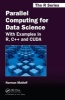 Parallel Computing for Data Science - With Examples in R, C++ and Cuda (Hardcover) - Norman Matloff Photo