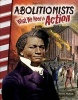 Abolitionists - What We Need Is Action (America in the 1800s) (Paperback) - Torrey Maloof Photo