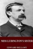 Miss Ludington's Sister (Paperback) - Edward Bellamy Photo