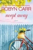 Swept Away (Paperback) - Robyn Carr Photo