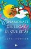 Enamorate del Lugar En El Que Estas (English, Spanish, Paperback) - Jeff Foster Photo