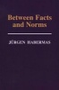 Between Facts and Norms - Contributions to a Discourse Theory of Law and Democracy (Paperback, New Ed) - Jurgen Habermas Photo