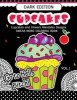 Cupcakes Coloring Book Dark Edition Vol.1 - Swear Words, Flower and Cupcake for Adults Coloring Books (Black Pages) (Paperback) - John Gokhu Photo