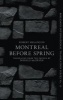 Before Spring, Montreal (Paperback) - Robert Melancon Photo