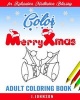 Color Merry Xmas - Adult Coloring Book (Paperback) - J Johnson Photo