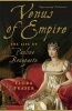 Venus of Empire - The Life of Pauline Bonaparte (Paperback) - Flora Fraser Photo