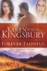 Forever Faithful - The Complete Trilogy (Paperback) - Karen Kingsbury Photo