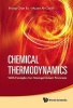 Chemical Thermodynamics - With Examples for Nonequilibrium Processes (Hardcover) - Byung Chan Eu Photo