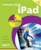 A Parent's Guide to the iPad in Easy Steps - Covers IOS 7 (Paperback, 3rd Revised edition) - Nick Vandome Photo