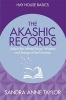 The Akashic Records - Unlock the Infinite Power, Wisdom and Energy of the Universe (Paperback) - Sandra Anne Taylor Photo