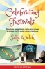 Celebrating Festivals - Readings, Reflections, Crafts and Prayer Activities for 20 Major Church Festivals (Paperback) - Sally Welch Photo