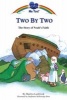 Two by Two - The Story of Noah's Faith (Paperback) - Marilyn Lashbrook Photo