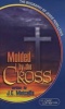 Molded by the Cross - The Biography of Jessie Penn-Lewis (Paperback) - JC Metcalfe Photo