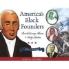 America's Black Founders - Revolutionary Heroes and Early Leaders with 21 Activities (Paperback) - Nancy I Sanders Photo