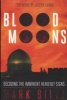 Blood Moons - Decoding the Imminent Heavenly Signs (Paperback) - Mark Biltz Photo