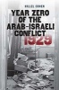 Year Zero of the Arab-Israeli Conflict 1929 (Paperback) - Hillel Cohen Photo