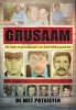 Grusaam - Die Dade En Geweldenaars Wat Suid-Afrika Geruk Het (Afrikaans, Paperback) - De Wet Potgieter Photo