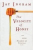 The Velocity of Honey - and More Science of Everyday Life (Paperback) - Jay Ingram Photo