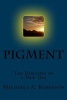 Pigment (Paperback) - Michaela a Robinson Photo