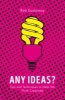 Any Ideas? - Tips and Techniques to Help You Think Creatively (Paperback) - Rob Eastaway Photo