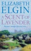 A Scent of Lavender (Paperback, New ed) - Elizabeth Elgin Photo