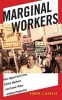 Marginal Workers - How Legal Fault Lines Divide Workers and Leave Them Without Protection (Hardcover) - Ruben J Garcia Photo