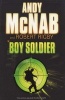 Boy Soldier (Paperback, New ed) - Andy McNab Photo