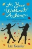 A Year without Autumn (Paperback) - Liz Kessler Photo