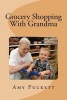 Grocery Shopping with Grandma (Paperback) - Amy Puckett Photo