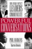 Powerful Conversations - How High Impact Leaders Communicate (Hardcover) - Phil Harkins Photo