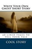 Write Your Own Ghost Short Story - 60 Lined Pages to Tell Your Tale (Paperback) - Cool Story Photo