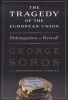 The Tragedy of the European Union - Disintegration or Revival (Hardcover) - George Soros Photo