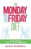 The Monday to Friday Diet (Paperback) - Susie Burrell Photo