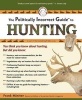 The Politically Incorrect Guide to Hunting (Paperback) - Frank Miniter Photo