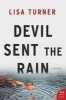 Devil Sent the Rain - A Mystery (Paperback) - Lisa Turner Photo