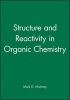 Structure and Reactivity in Organic Chemistry (Hardcover) - Mark G Moloney Photo